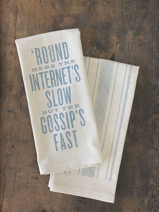 SOUTHERN FRIED DESIGN BARN - 'Round Here the Internet's Slow but... - Kitchen Towel