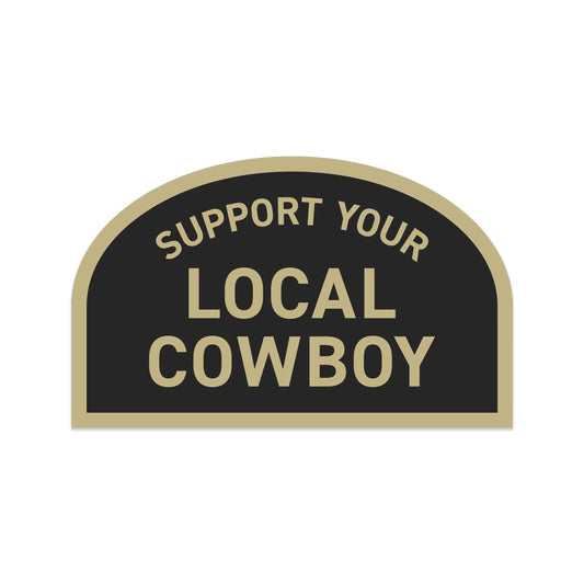 Cowboy Cool - Support Your Local Cowboy Sticker