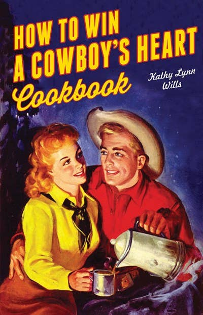 Gibbs Smith - How to Win A Cowboy's Heart Revised